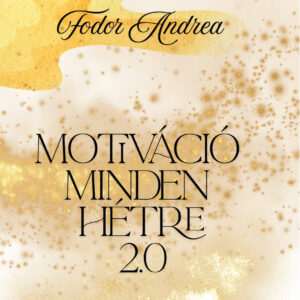 Motiváció minden hétre 2.0