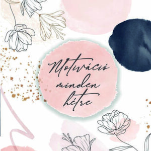 Motivációó minden hétre - önfejlesztő könyv